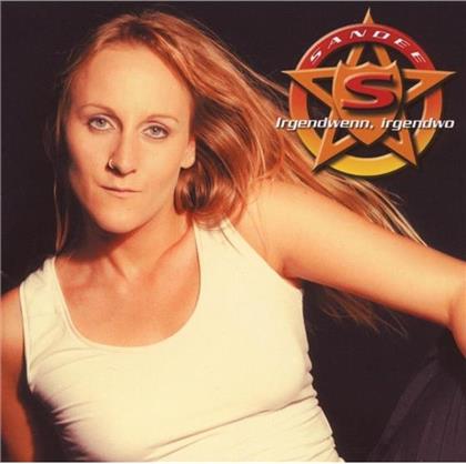 Sandee (G&ouml;l&auml; B&auml;nd) - Irgendwenn Irgendwo