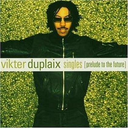 Vikter Duplaix - Singles-Prelude To The