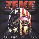 Zeke - 'Til The Livin' End