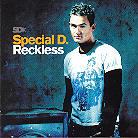 Special D - Reckless
