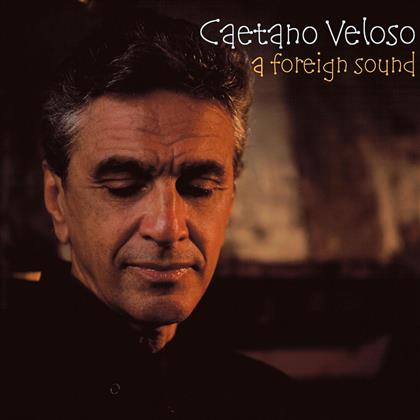 Caetano Veloso - A Foreign Sound