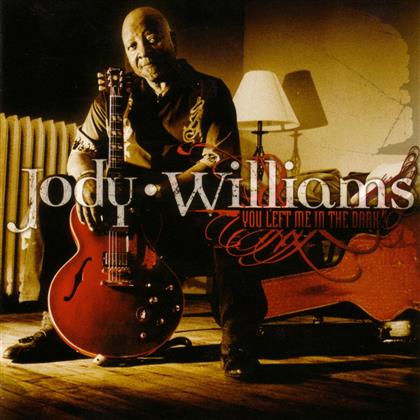Jody Williams - You Left Me In The Dark