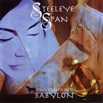 Steeleye Span - They Called Her Babylon