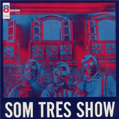 Som Tres - Show