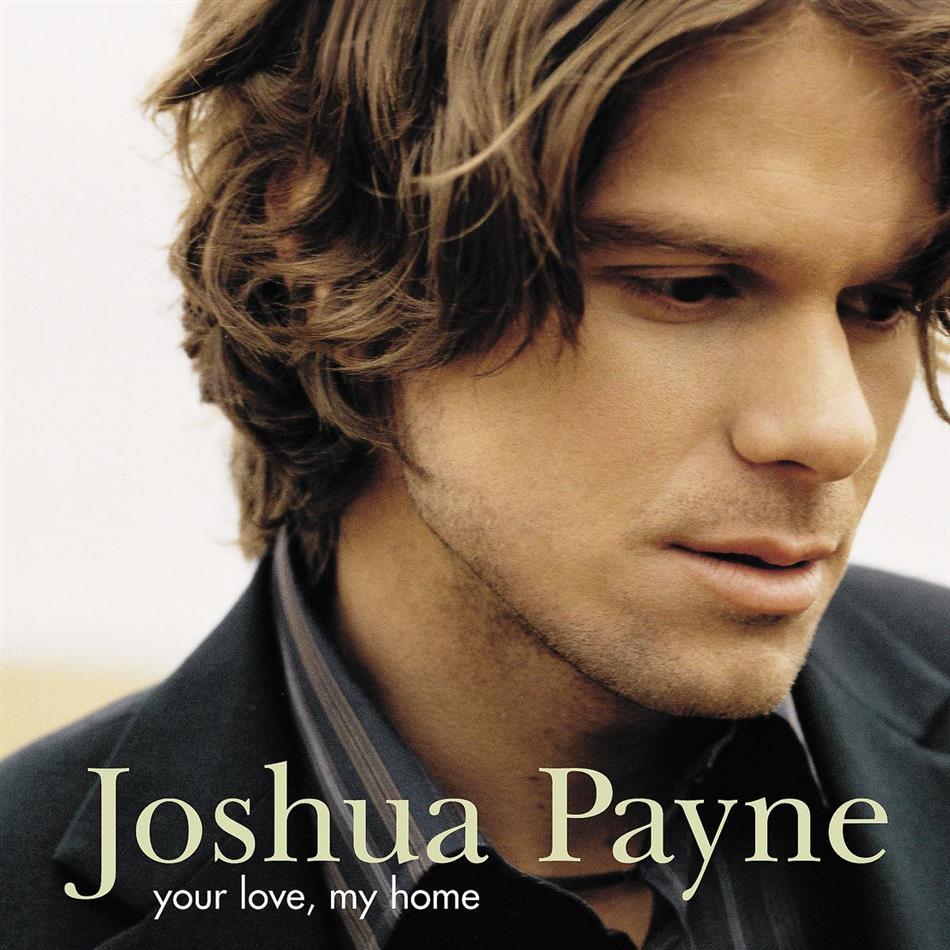 Joshua Payne - Your Love, My Home