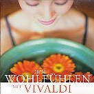 Sich Wohlf&uuml;hlen Mit Vivaldi - Various (2 CD)