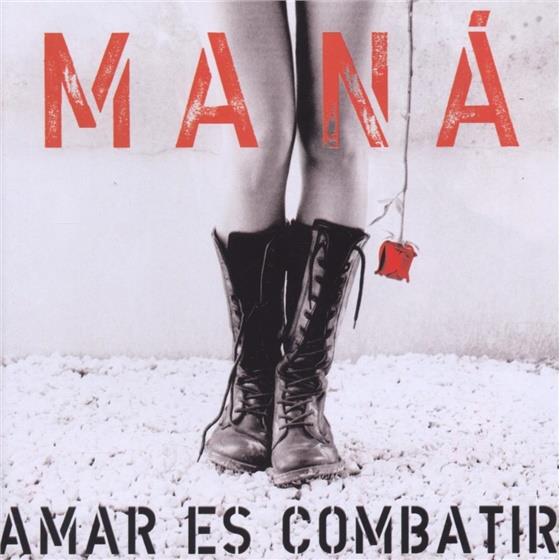 Mana - Amar Es Combatir