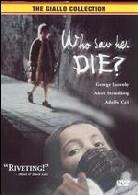 Who saw her die? (1972)