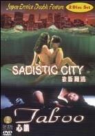 Sadistic city / Taboo