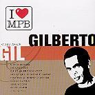Gilberto Gil - O Seu Amor: I Love Mpb