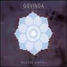 Govinda - Worlds Within