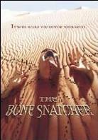 The bone snatcher