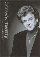 Conway Twitty - On the Mississippi