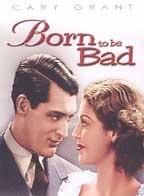Born to be bad (1934)