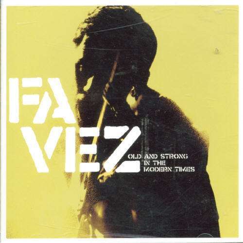 Favez - Old And Strong In The Modern Times