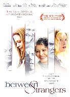 Between strangers (2002)