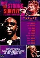 Only The Strong Survive - -