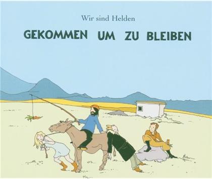 Wir Sind Helden - Gekommen Um Zu Bleiben