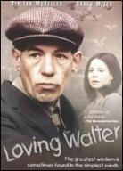 Loving Walter