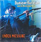 Duwayne Burnside - Under Pressure