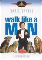 Walk like a man