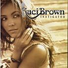 Kaci Brown - Instigator