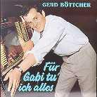Gerd B&ouml;ttcher - F&uuml;r Gabi Tu Ich Alles