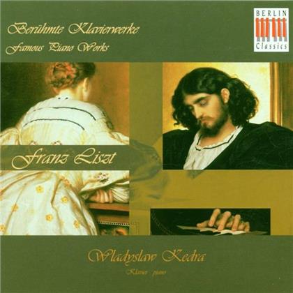 Wladyslaw Kedra & Franz Liszt (1811-1886) - Ber&uuml;hmte Klavierwerke