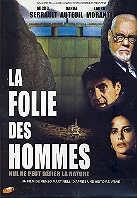 La folie des hommes
