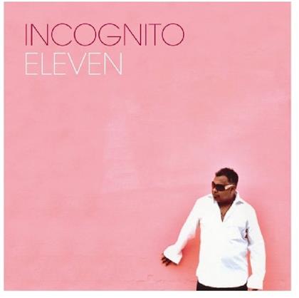 Incognito - Eleven