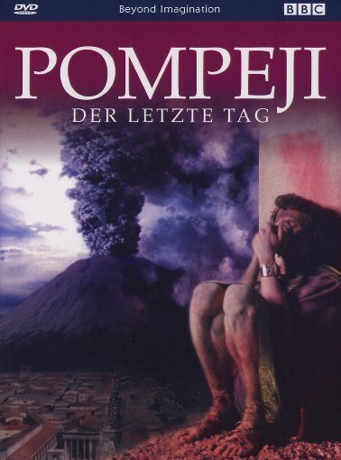 Pompeji - BBC - Der letzte Tag