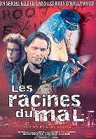 Les racines du mal