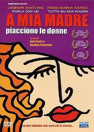 A mia madre piacciono le donne