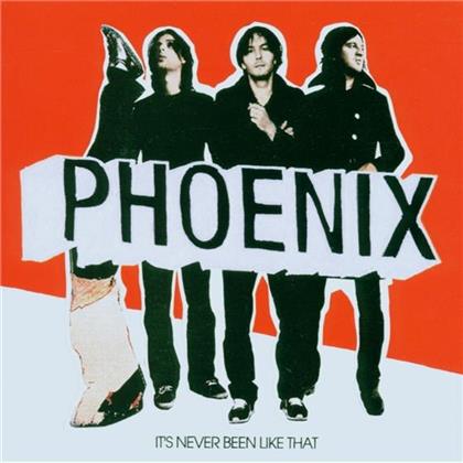 Phoenix - It's Never Been Like That