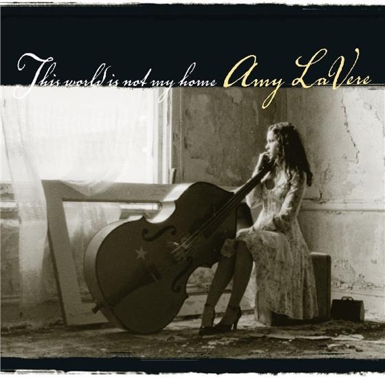 Amy Lavere - This World Is Not My Home