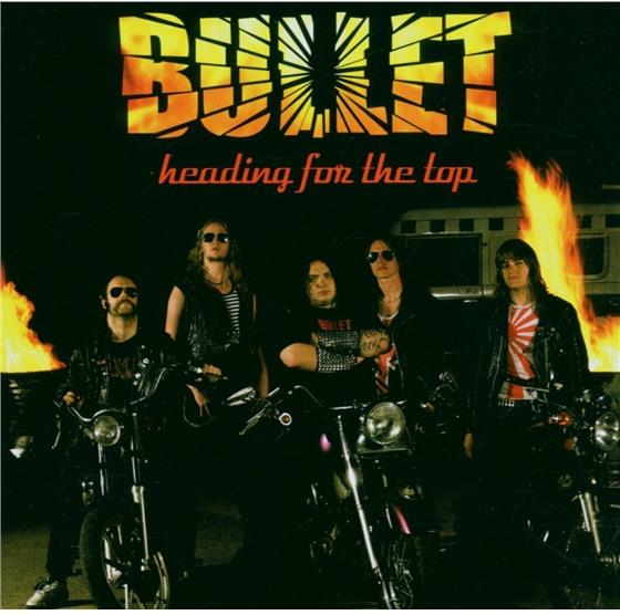 Bullet - Heading For The Top