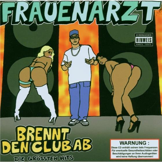 Frauenarzt - Brennt Den Club Ab