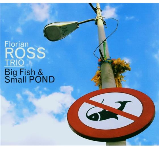 Florian Ross - Big Fish & Small Pond