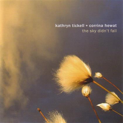 Tickell Kathryn & Hewat Corrina - Sky Didn't Fall