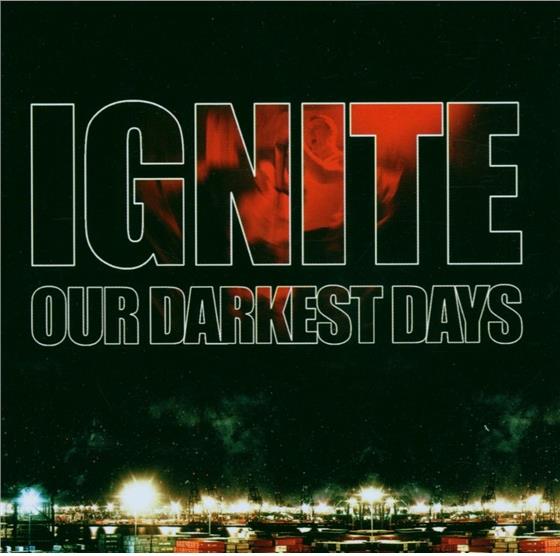 Ignite - Our Darkest Days