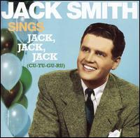Jack Smith - Sings Jack Jack Jack