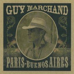 Guy Marchand - Paris, Buenos-Aires