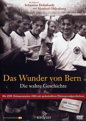 Das Wunder von Bern - Die wahre Geschichte
