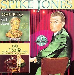 Spike Jones - Omnibust/60 Years Of Discovery