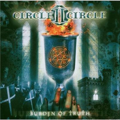 Circle II Circle - Burden Of Truth