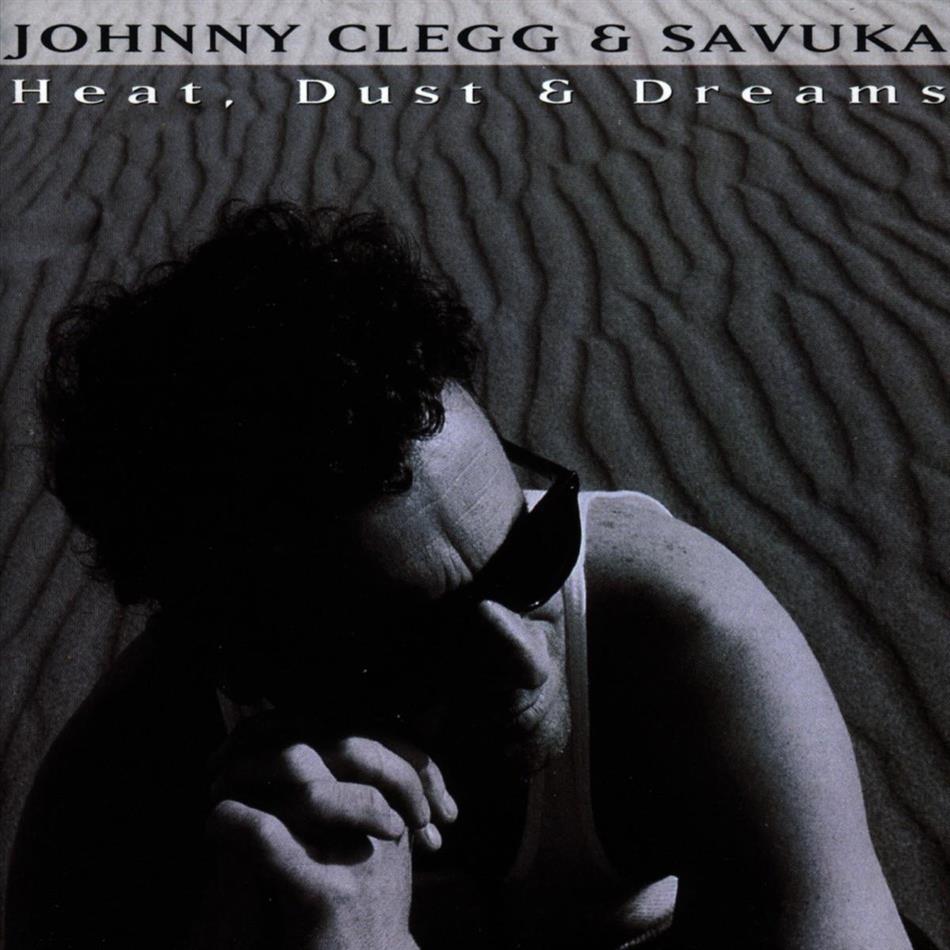 Johnny Clegg - Heat Dust & Dreams