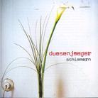 Duesenjaeger - Schimmern