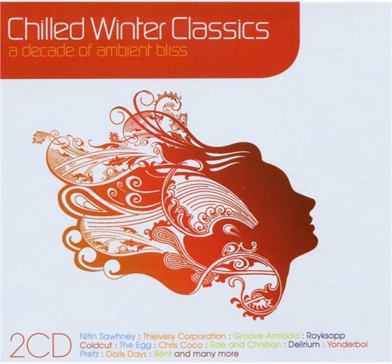 Chilled Winter Classics - Various - A Decade Of 2 CD