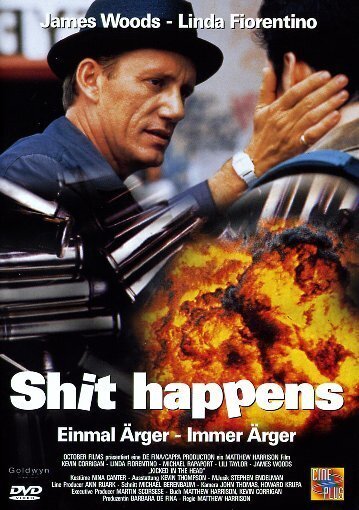 Shit happens - Einmal Ärger - immer Ärger