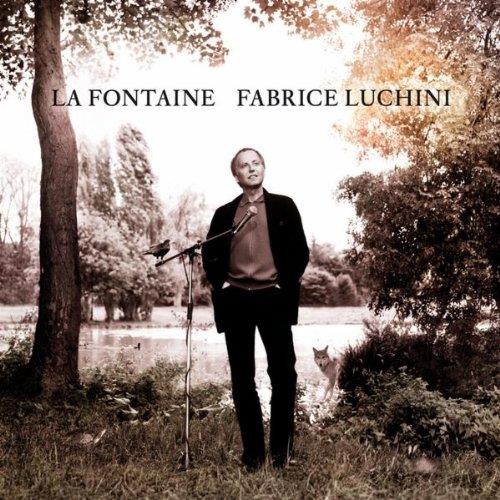 Fabrice Luchini - La Fontaine